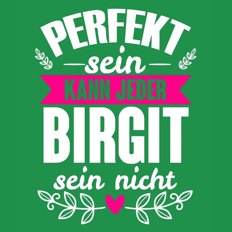 Birgit - Perfekt Sein Kann Jeder Birgit Nicht