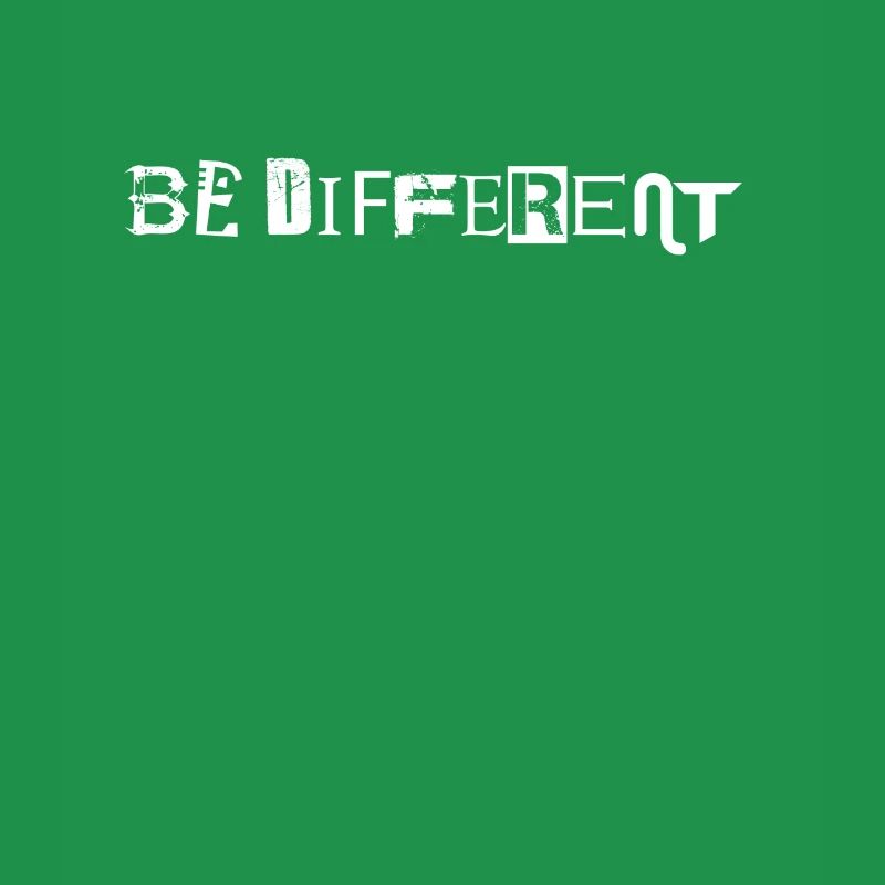 Be different