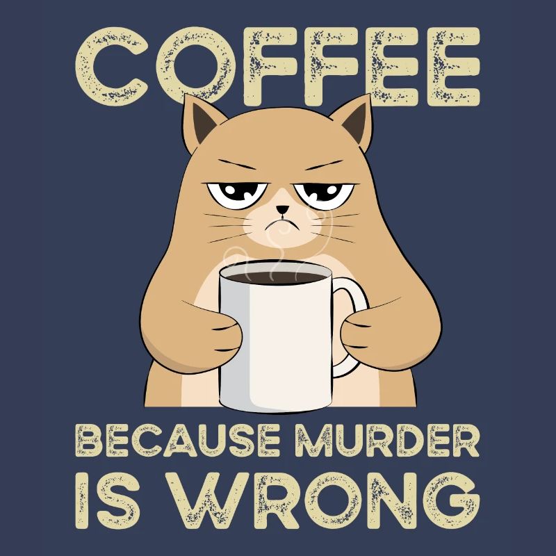Coffee Because Murder Is Wrong Katze Vintage