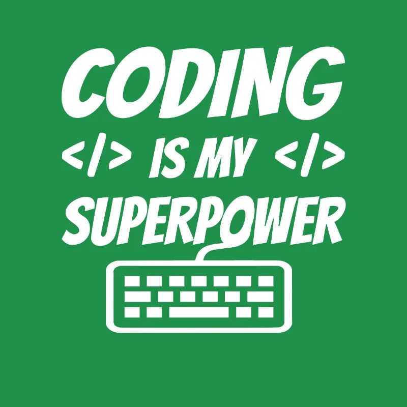 Coding Is My Superpower Programming Coder Computer