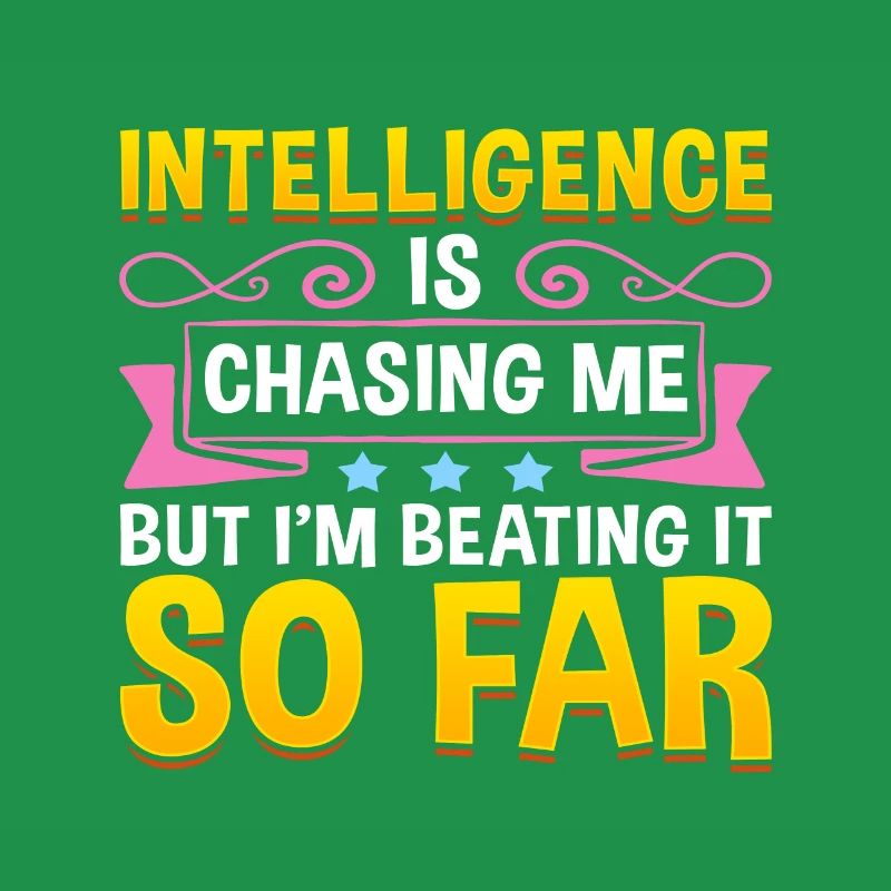 Sarcastic Intelligence Chasing Me Beating It So