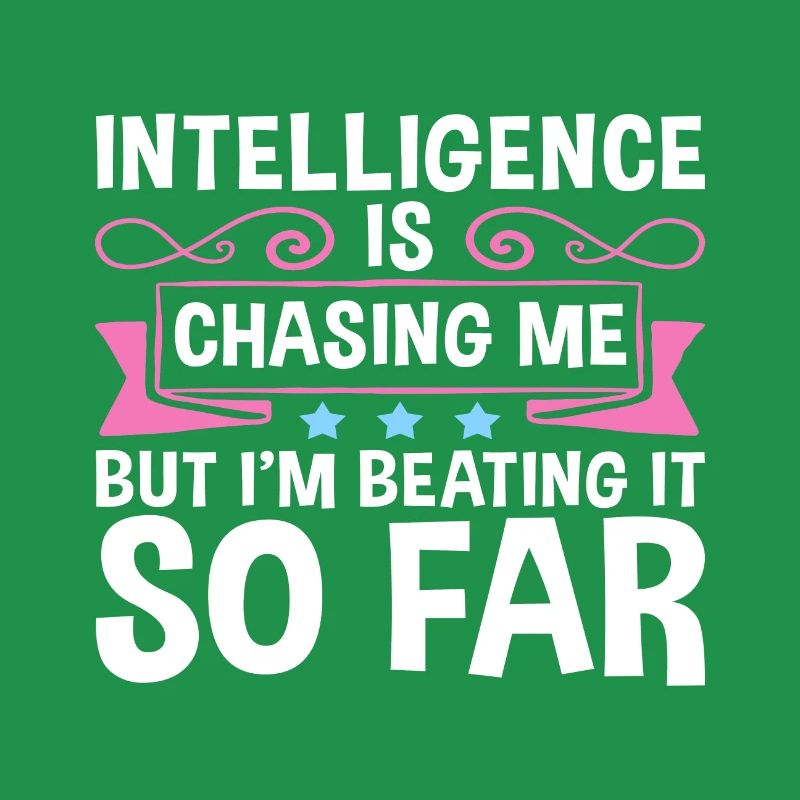 Sarcastic Intelligence Chasing Me Beating It So