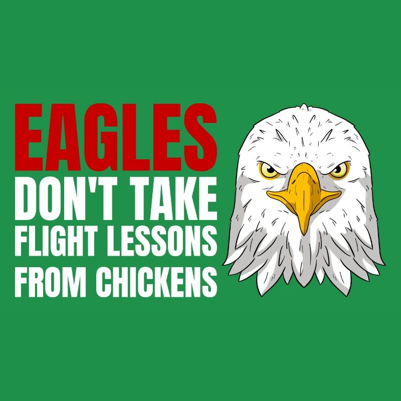 Eagles Don't Take Flight Lessons From Chickens