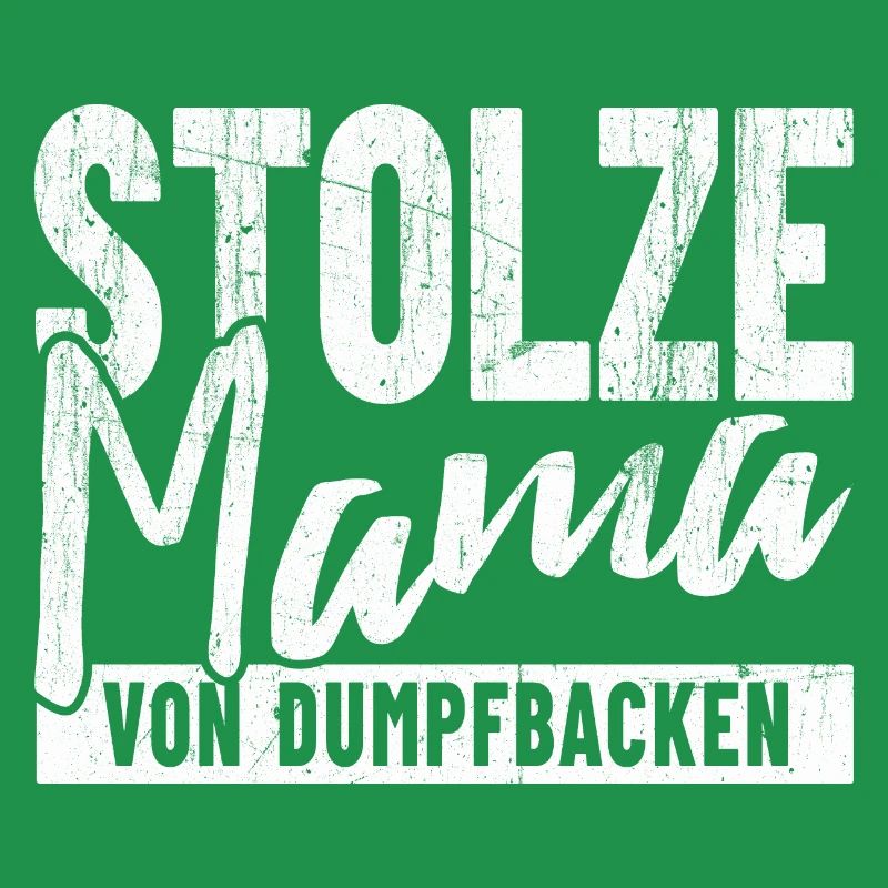 Stolze Mama von Dumpfbacken