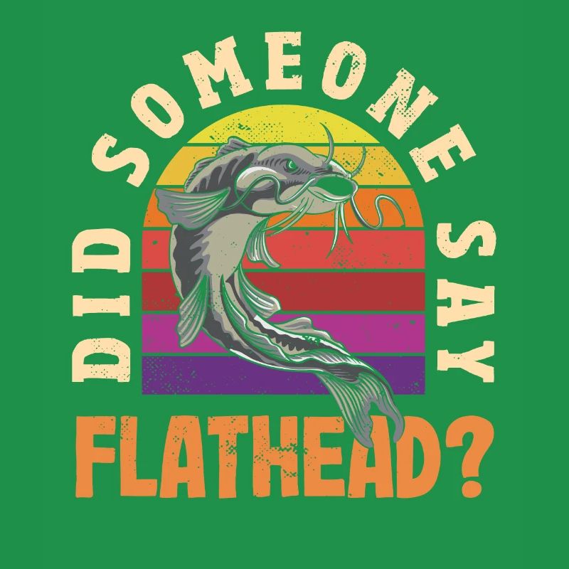 Funny catfish lover flathead fish