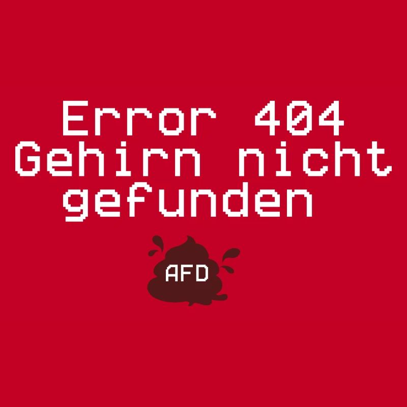 Error 404,brain not found,anti afd