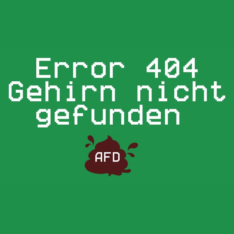 Error 404,brain not found,anti afd