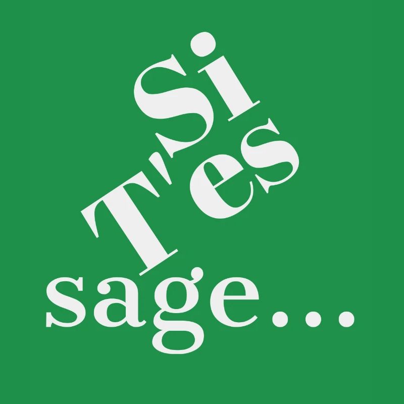 SI T'ES SAGE...