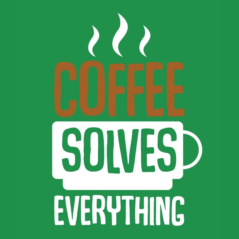 Coffee Solves Everything