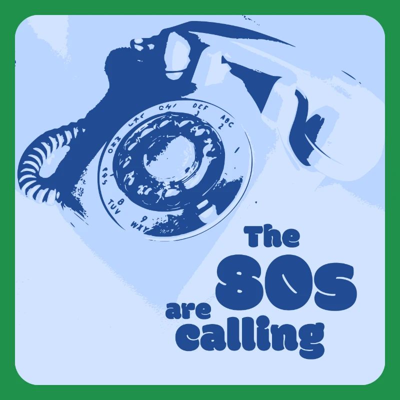 The 80s are calling - Variant Blue