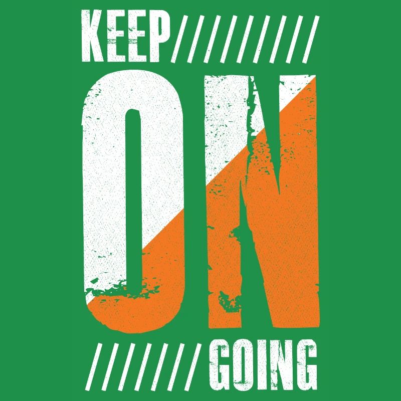 keep on going