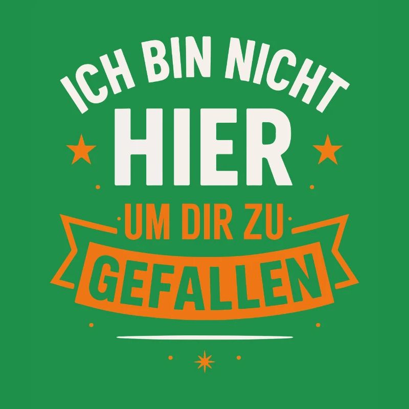 Ich bin nicht hier um dir zu gefallen – Statement 