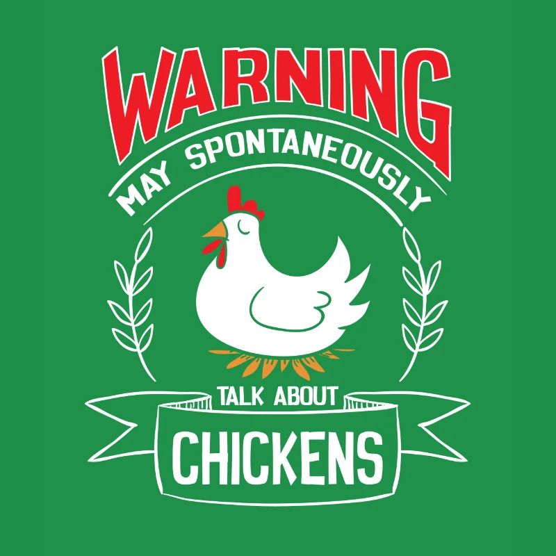 Warning may spontaneously talk about Chickens