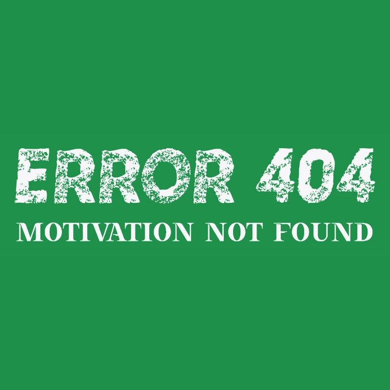 Error 404 Motivation not found Geschenkidee lustig