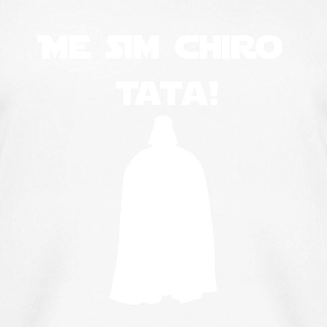 Me sim chiro Tata! (weiß)