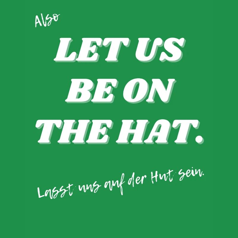 Lass uns auf der Hut sein.