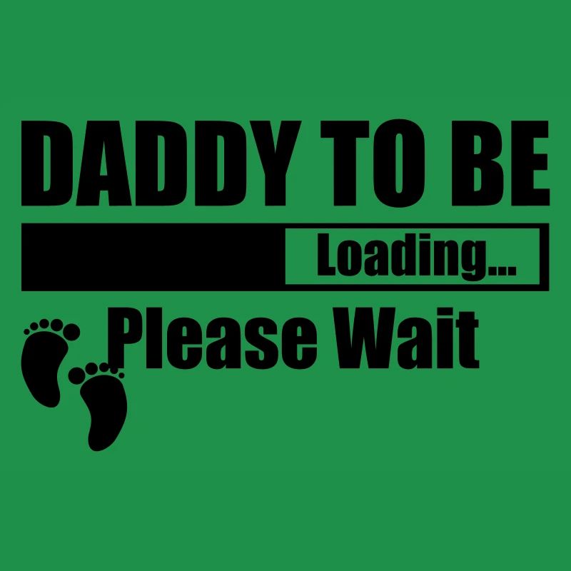 Daddy To Be Loading Please Wait