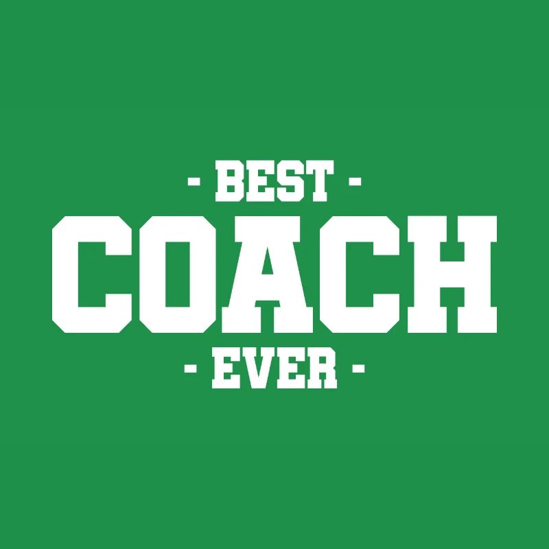 Best Coach Ever Trainer Team Training Athlet Sport