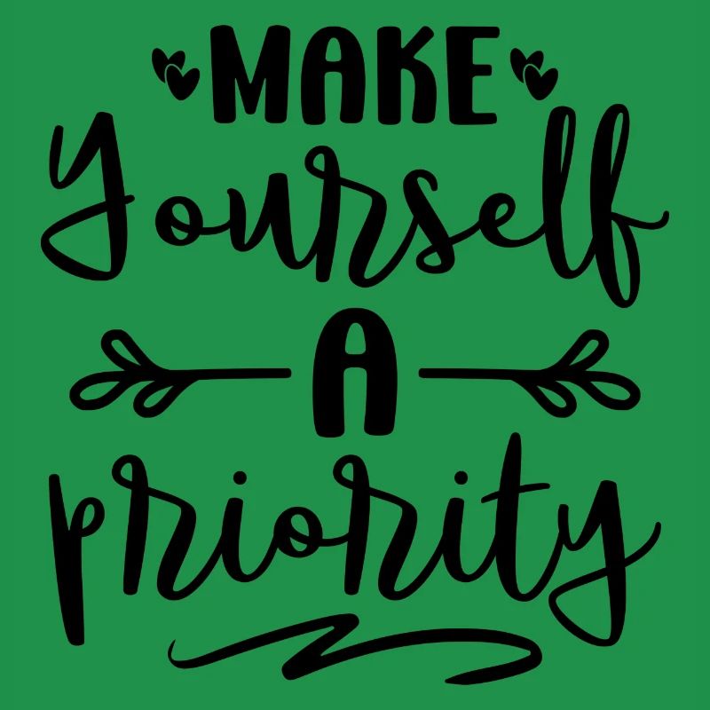 Make Yourself a Priority