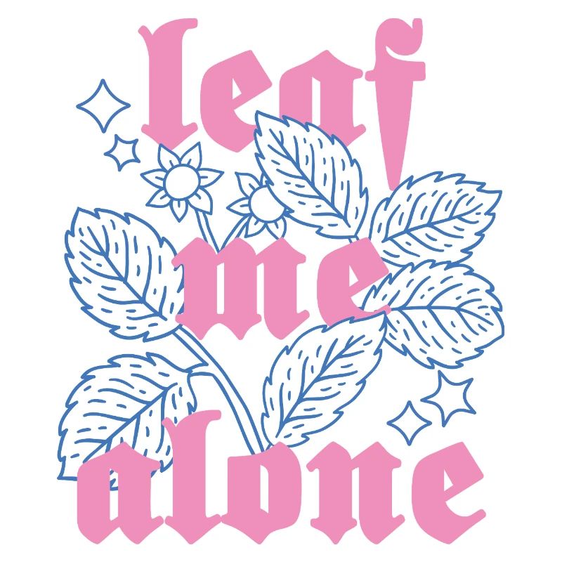 Leaf Me Alone – Botanique avec attitude