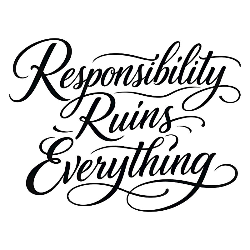 Sarcasm Responsibility Ruins Everything Funny Men