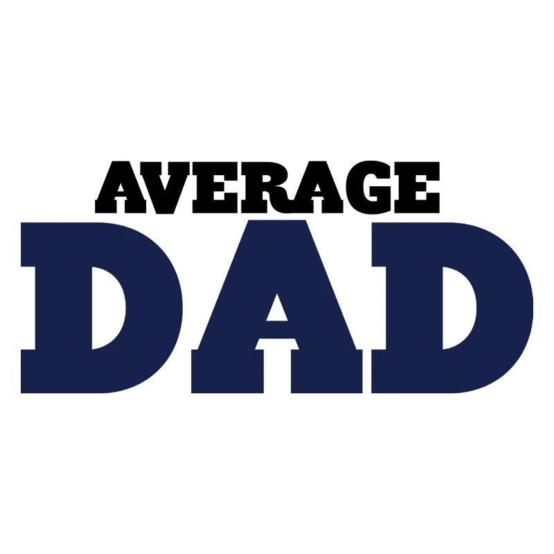 Average Dad: Bold Block Typography