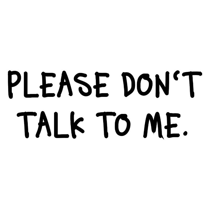 Please Don't Talk To Me Introvert Statement