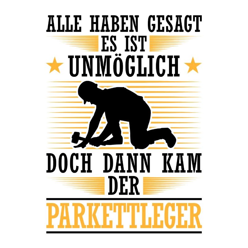 Dann kam der Parkettleger Bodenleger