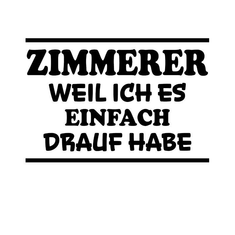 Zimmerer Spruch Zimmermann Witz Zimmerer Geschenk