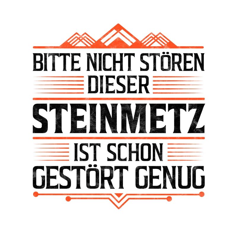 Den Steinmetz nicht stören Steinbildhauer Spruch