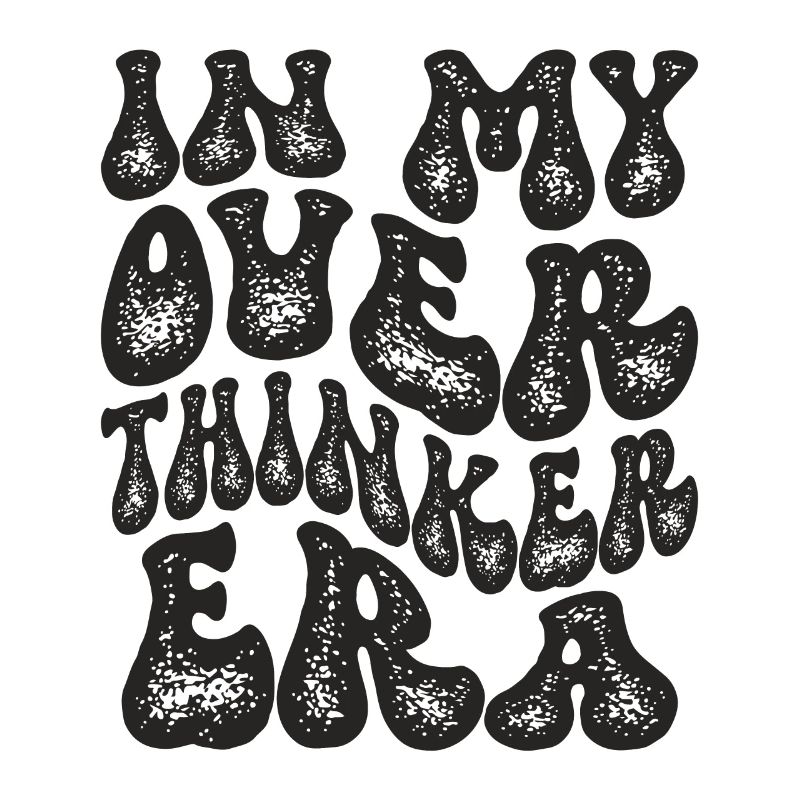 Dans mon ère Overthinker Overthink