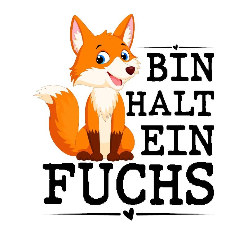Bin Halt Ein Fuchs