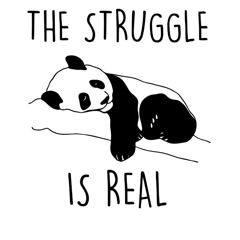 Lazy Panda The Struggle Is Real Panda
