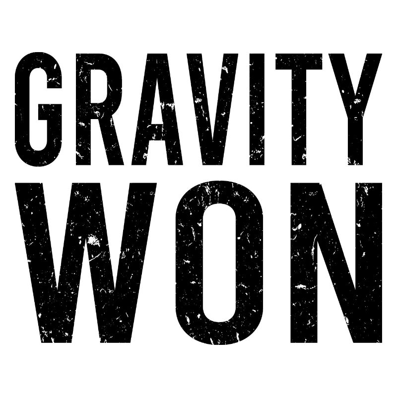 Gravity Won Broken Arm Leg Bone Get Well Recovery