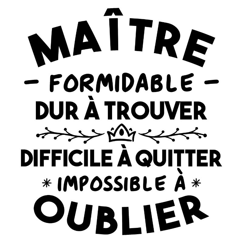 Maître formidable, Cadeau Maître école