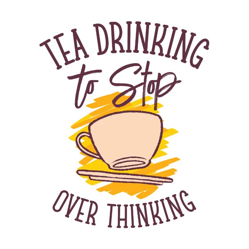 Tea Overthinking Tea Lover Teacup Overthinker