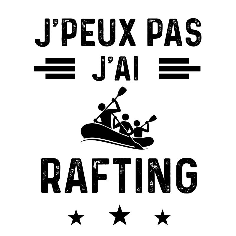 j'peux pas j'ai rafting eau eau