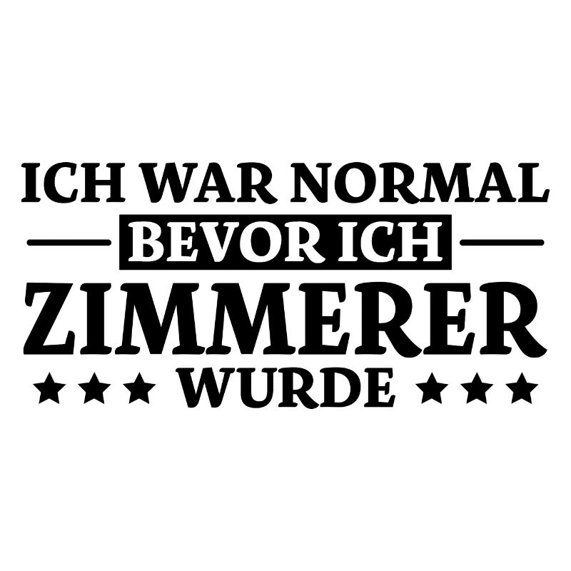 Zimmerer Spruch Zimmermann Witz Zimmerer Geschenk