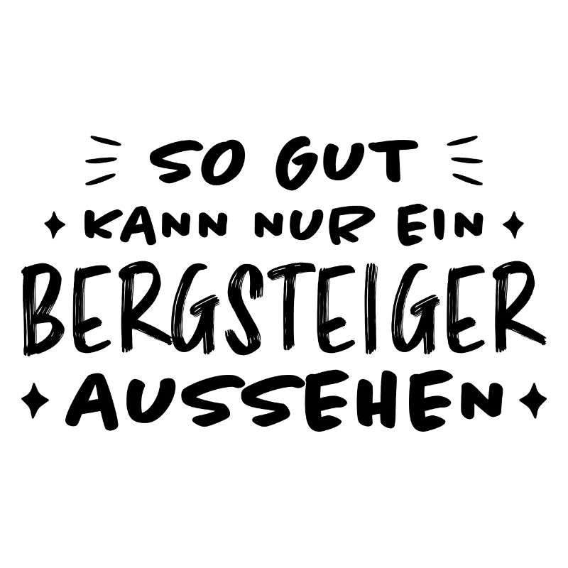 Bergsteiger Wandern Lustiger Spruch Berge Geschenk