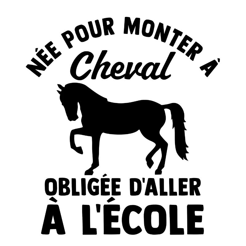 née pour monter à cheval