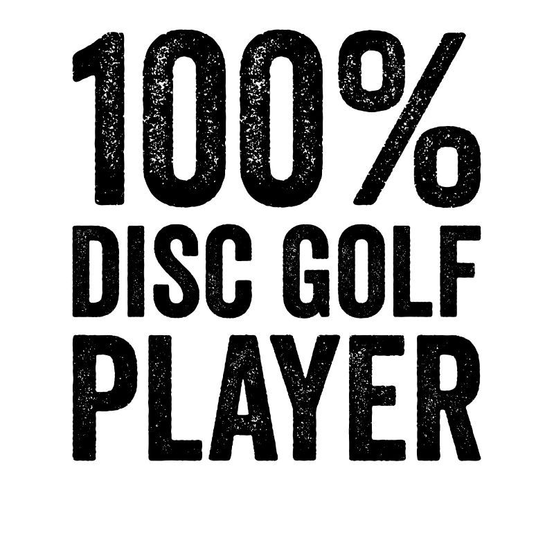 100% Disc Golf Player