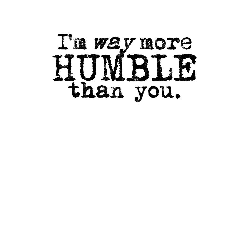 Je suis beaucoup plus humble que vous - rappel