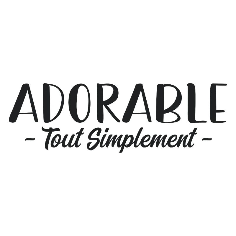Tout simplement adorable