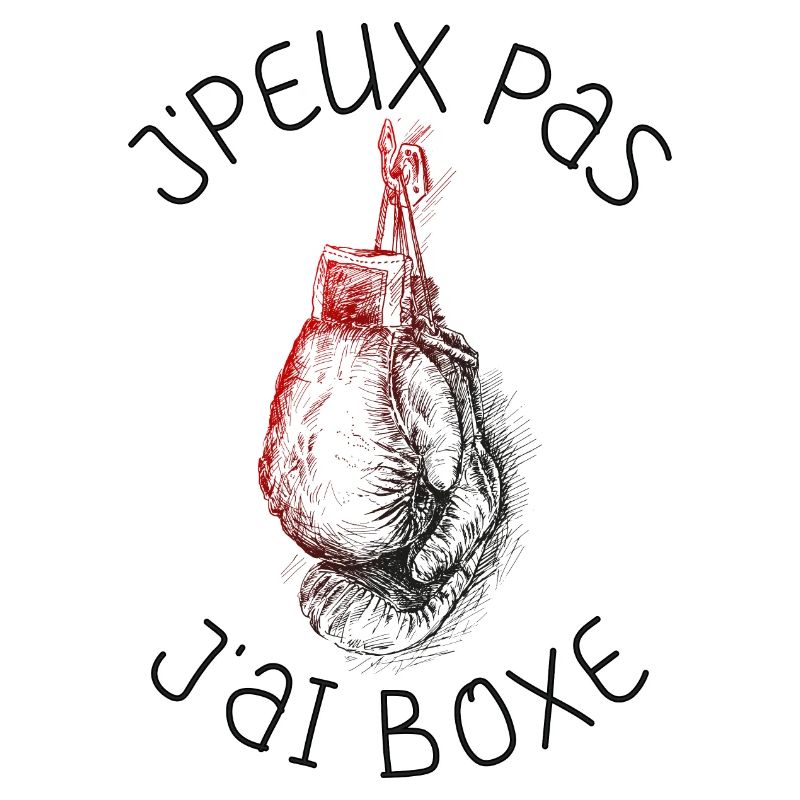 J'Peux Pas J'ai Boxe Humour Cadeau | Boxe Boxeuse