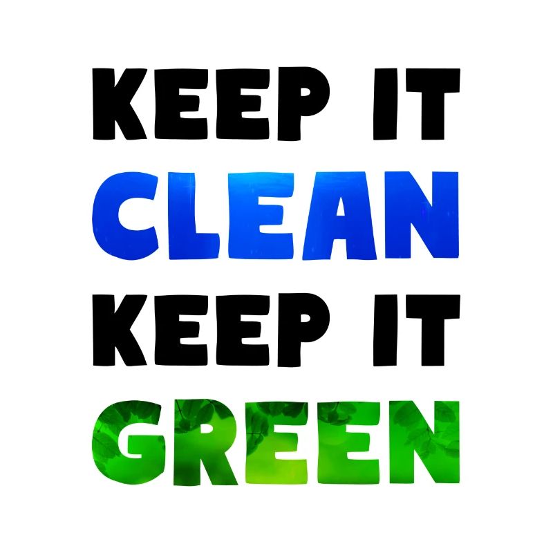 Environment Climate change keep it clean keep it green