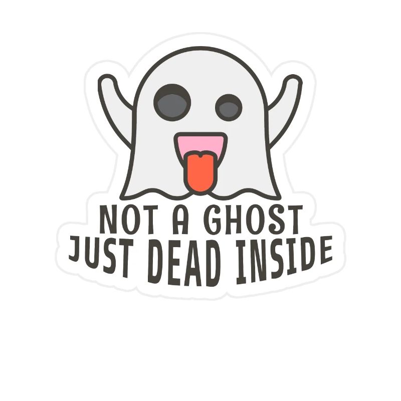 Not a Ghost Just Dead Inside!!