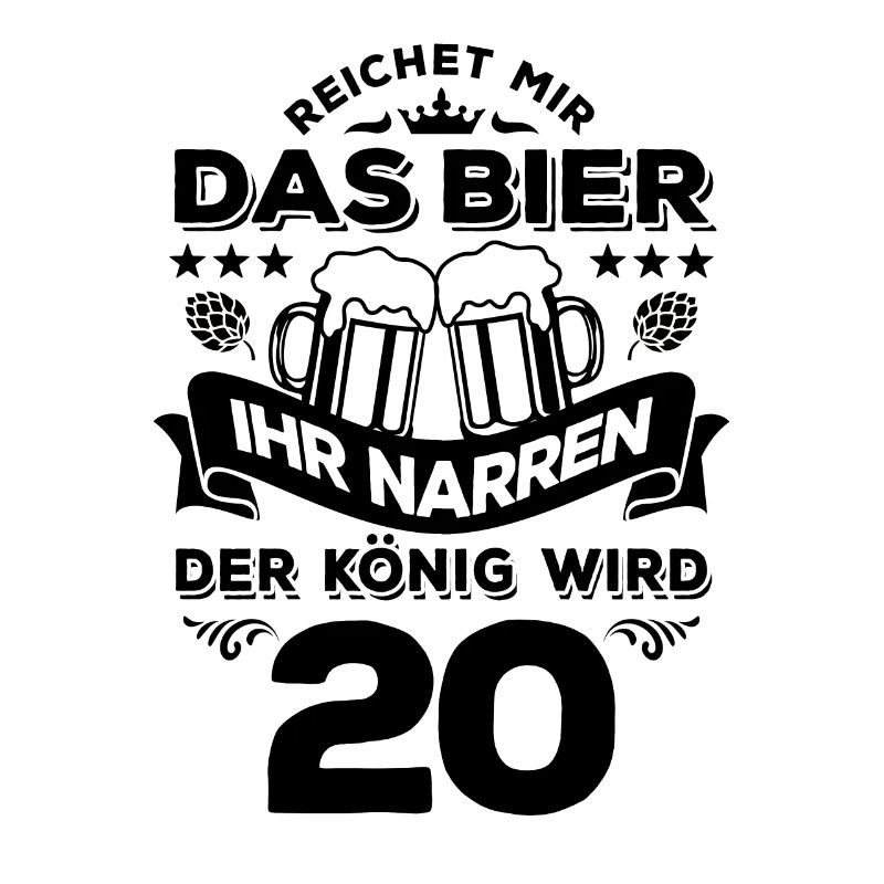 Reicht mir das Bier ihr Narren - 20. Geburtstag
