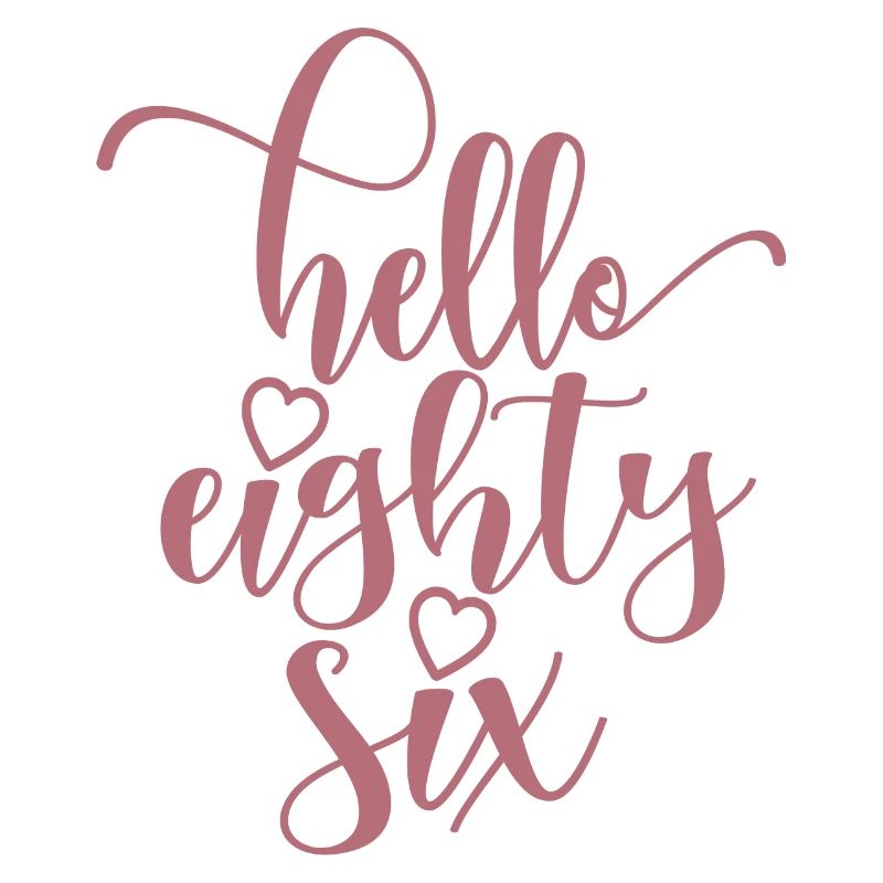 Hello Eighty Six Cute 86 Years Old Birthday