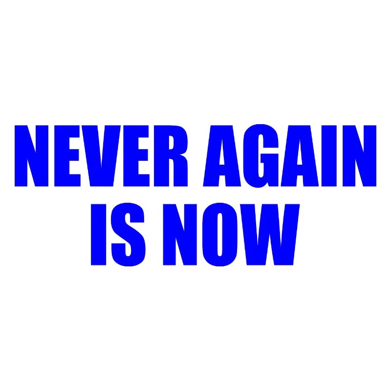 Never again is now