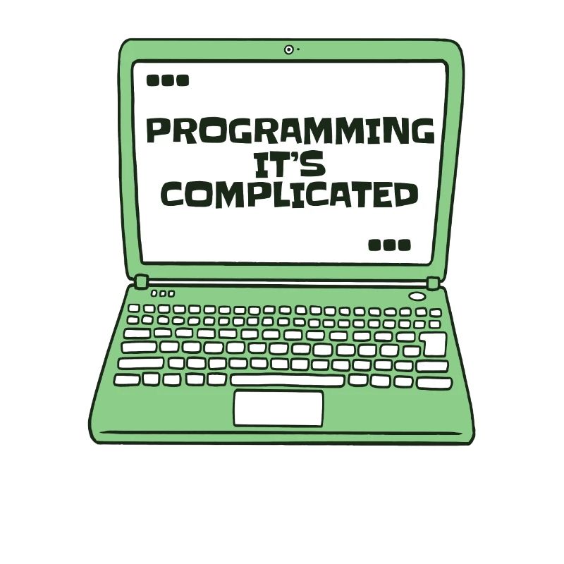 Programming It's Complicated Developer Coder